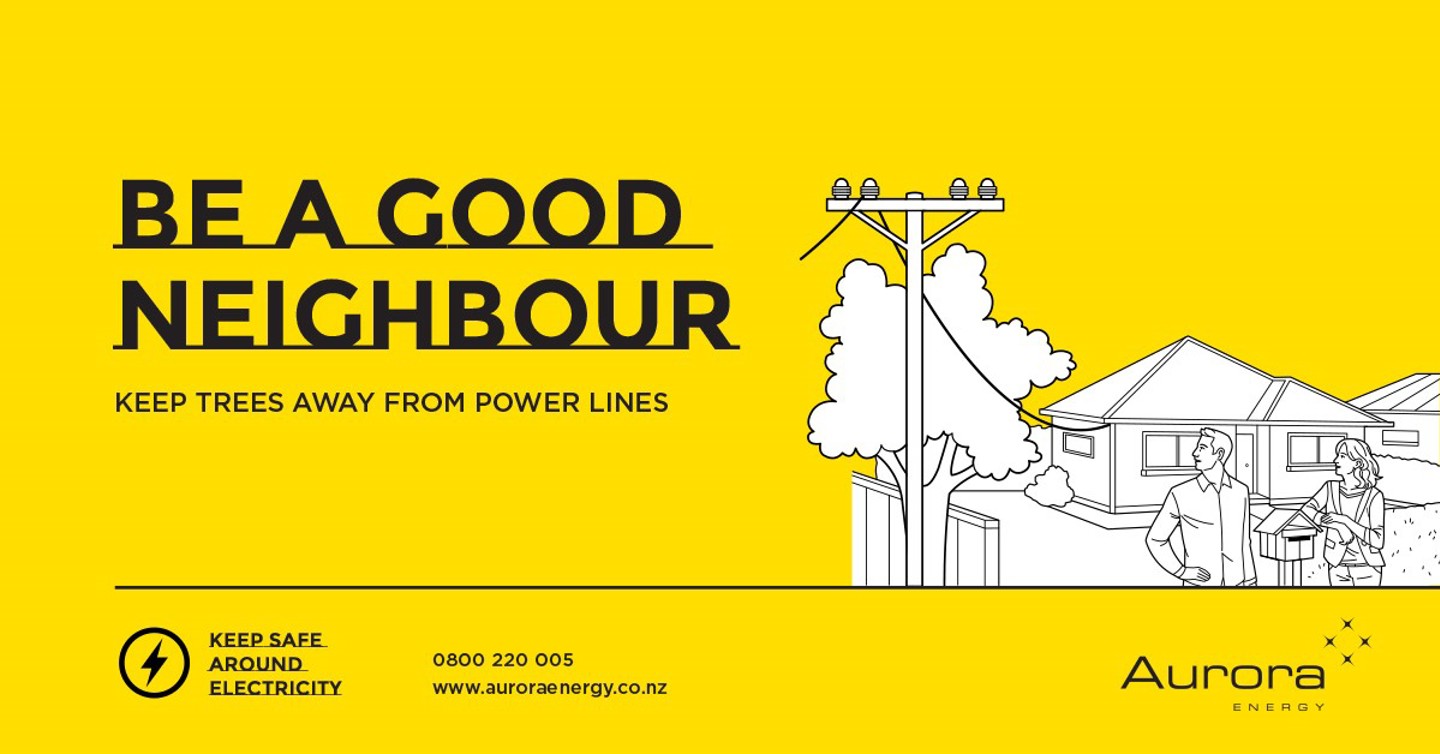 Yellow background with a white line drawing showing man and woman standing outside a home, next to a letterbox, both looking toward trees near powerlines. It has the words: Be a good neighbour. Keep trees away from power lines. 