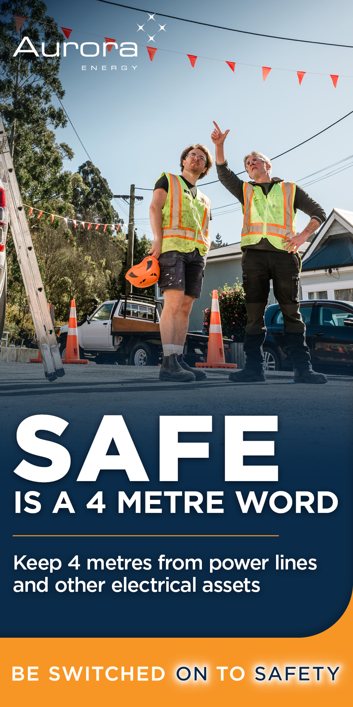 Safe us a 4 metre word. Keep 4 metres from power lines and other electrical equipment.