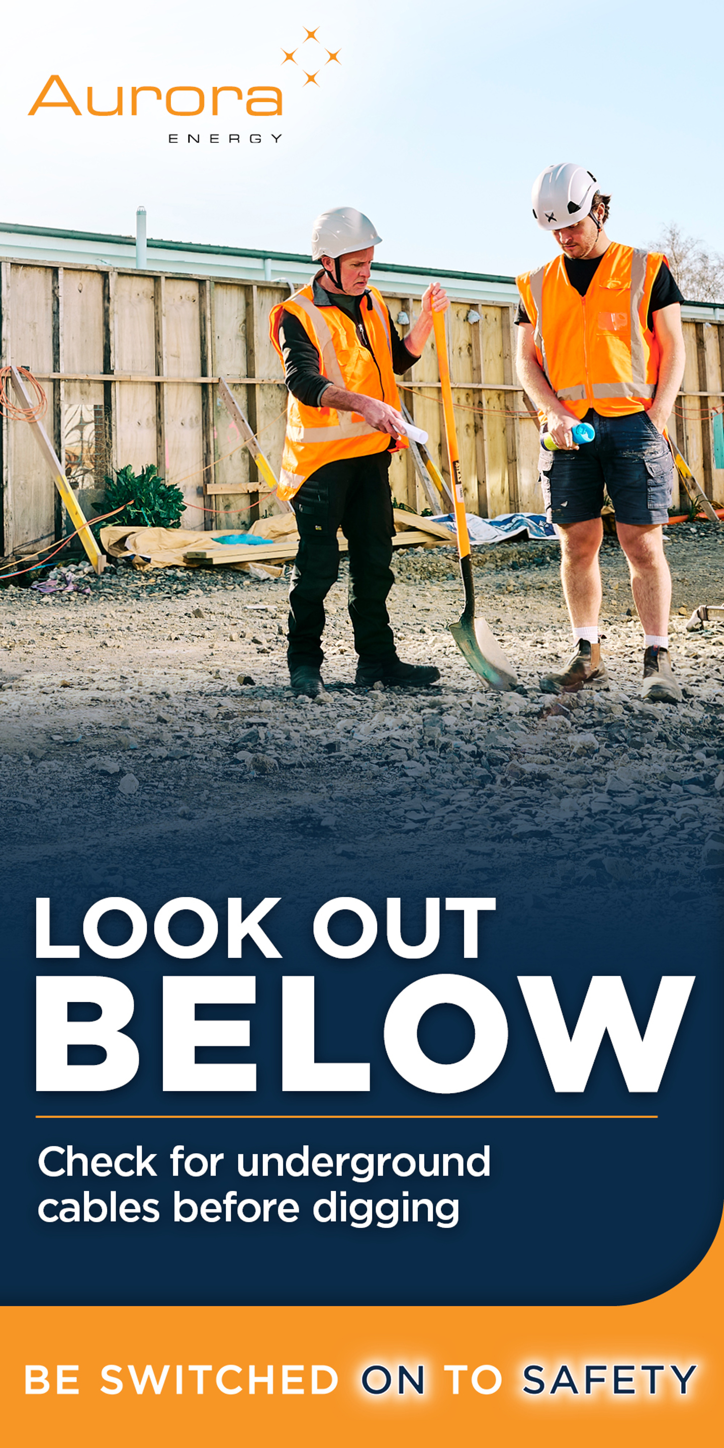 Look out below
Check for underground cables before digging